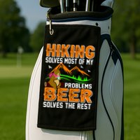 Funny Hiking Beer Solves Problems Golf Towel