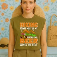 Funny Hiking Beer Solves Problems Garment-Dyed Women's Muscle Tee