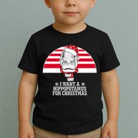 Funny Hippo I Want A Hippopotamus For Christmas Toddler T-Shirt