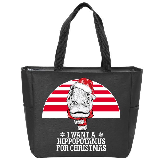 Funny Hippo I Want A Hippopotamus For Christmas Zip Tote Bag