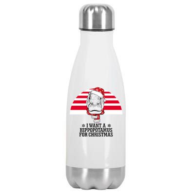 Funny Hippo I Want A Hippopotamus For Christmas Stainless Steel Insulated Water Bottle