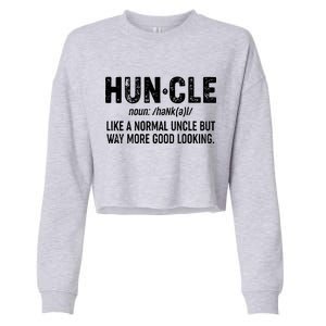 Funny HUNCLE Definition Cropped Pullover Crew