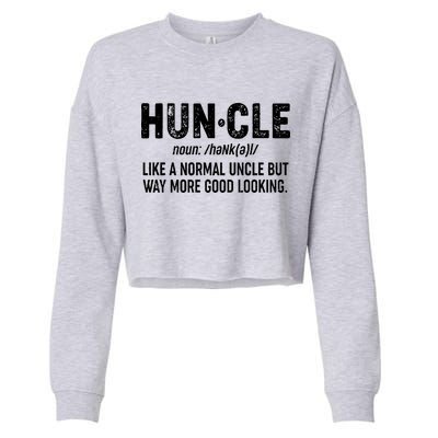 Funny HUNCLE Definition Cropped Pullover Crew