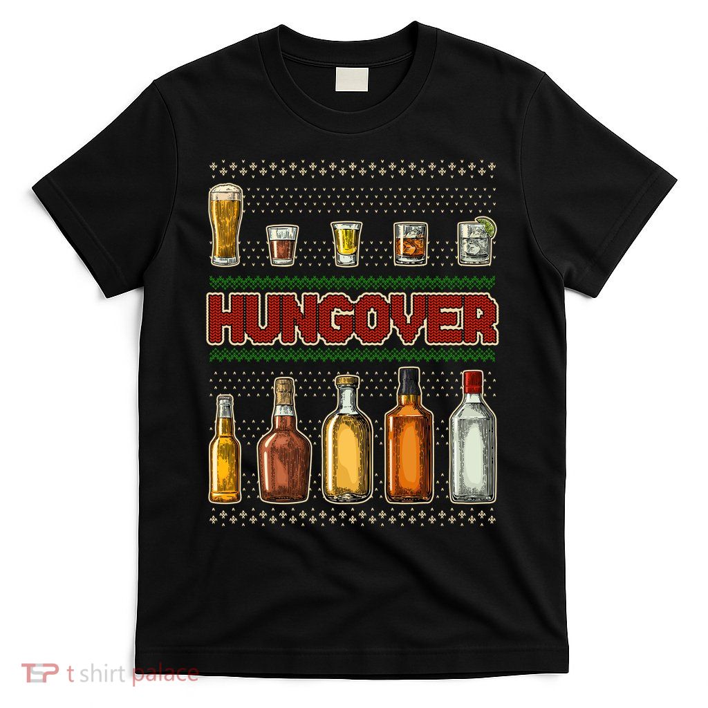 Funny Hungover Drunk Ugly Christmas Sweater T-Shirt