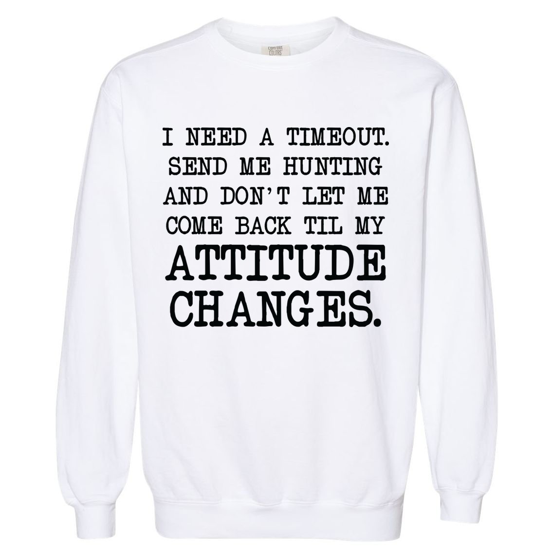 Funny Hunting Meme Garment-Dyed Sweatshirt