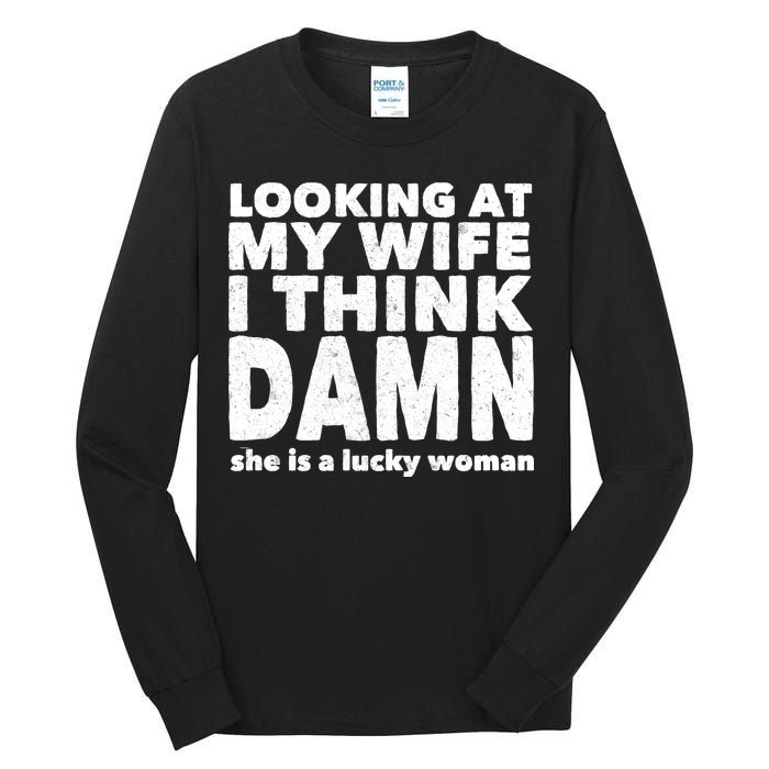 Funny Husband Lucky Wife Tall Long Sleeve T-Shirt