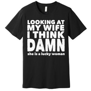 Funny Husband Lucky Wife Premium T-Shirt