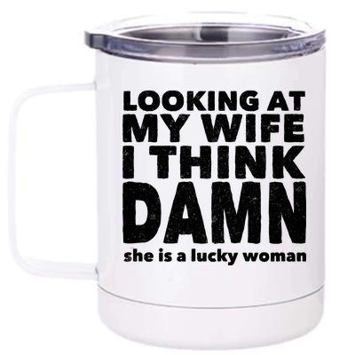 Funny Husband Lucky Wife 12 oz Stainless Steel Tumbler Cup