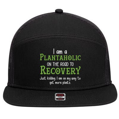 Funny I Am A Plantaholic On the Road To Recovery 7 Panel Mesh Trucker Snapback Hat