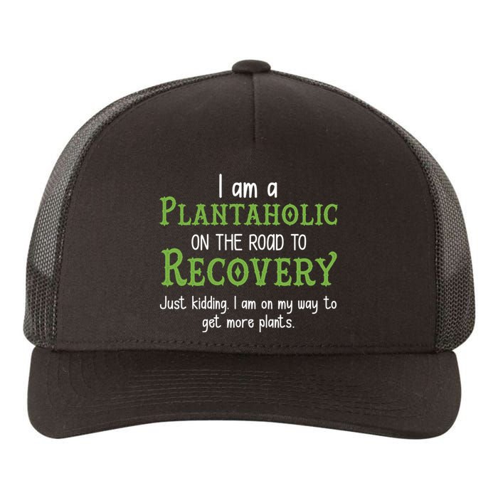 Funny I Am A Plantaholic On the Road To Recovery Yupoong Adult 5-Panel Trucker Hat