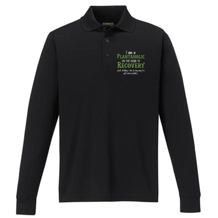 Funny I Am A Plantaholic On the Road To Recovery Performance Long Sleeve Polo