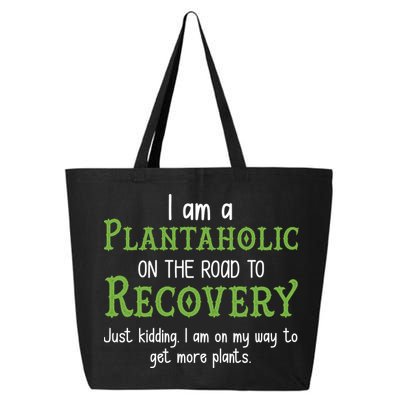 Funny I Am A Plantaholic On the Road To Recovery 25L Jumbo Tote