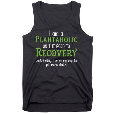 Funny I Am A Plantaholic On the Road To Recovery Tank Top