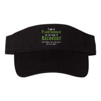 Funny I Am A Plantaholic On the Road To Recovery Valucap Bio-Washed Visor