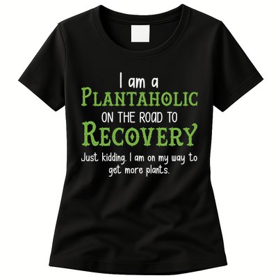 Funny I Am A Plantaholic On the Road To Recovery Womens T-Shirt