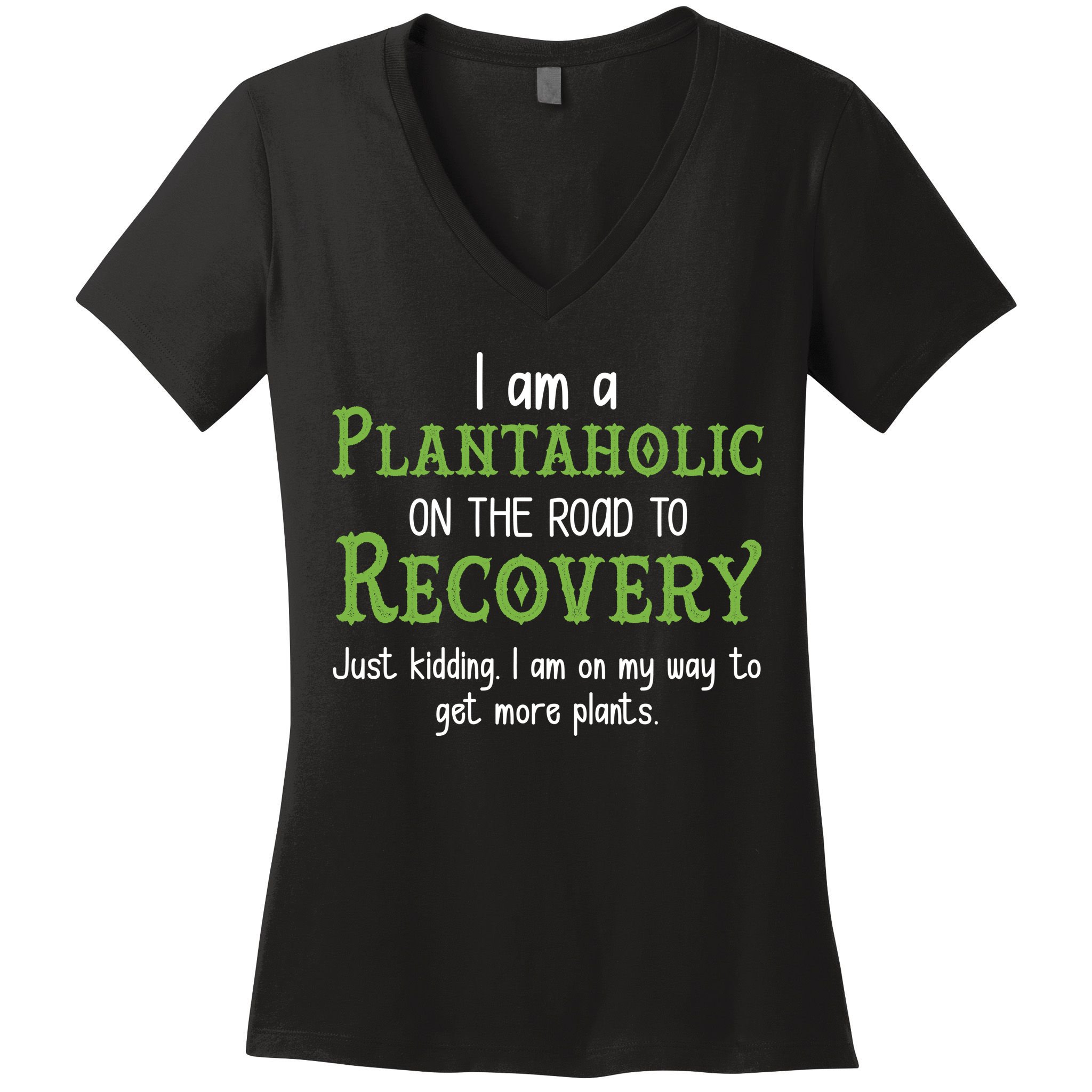 Funny I Am A Plantaholic On the Road To Recovery Women's V-Neck T-Shirt