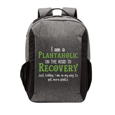 Funny I Am A Plantaholic On the Road To Recovery Vector Backpack