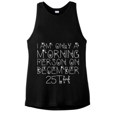 Funny I Am Only a Morning Person on Christmas Ladies PosiCharge Tri-Blend Wicking Tank