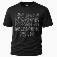 Funny I Am Only a Morning Person on Christmas Cooling Performance Crew T-Shirt