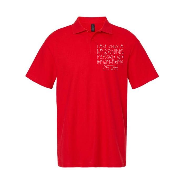 Funny I Am Only a Morning Person on Christmas Softstyle Adult Sport Polo