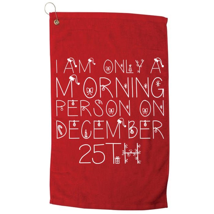 Funny I Am Only a Morning Person on Christmas Golf Towel