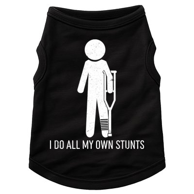 Funny I Do All Of My Own Stunts Doggie Tank