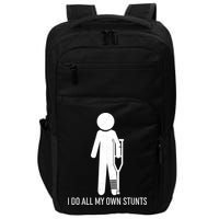 Funny I Do All Of My Own Stunts Impact Tech Backpack