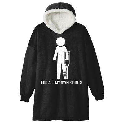 Funny I Do All Of My Own Stunts Hooded Wearable Blanket