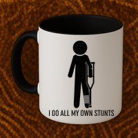 Funny I Do All Of My Own Stunts Mug