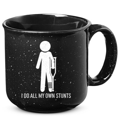 Funny I Do All Of My Own Stunts 15oz Campfire Ceramic Mug
