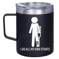 Funny I Do All Of My Own Stunts 12oz Stainless Steel Coffee Mug