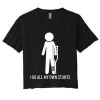 Funny I Do All Of My Own Stunts Crop Top