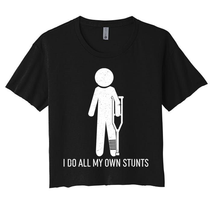 Funny I Do All Of My Own Stunts Crop Top