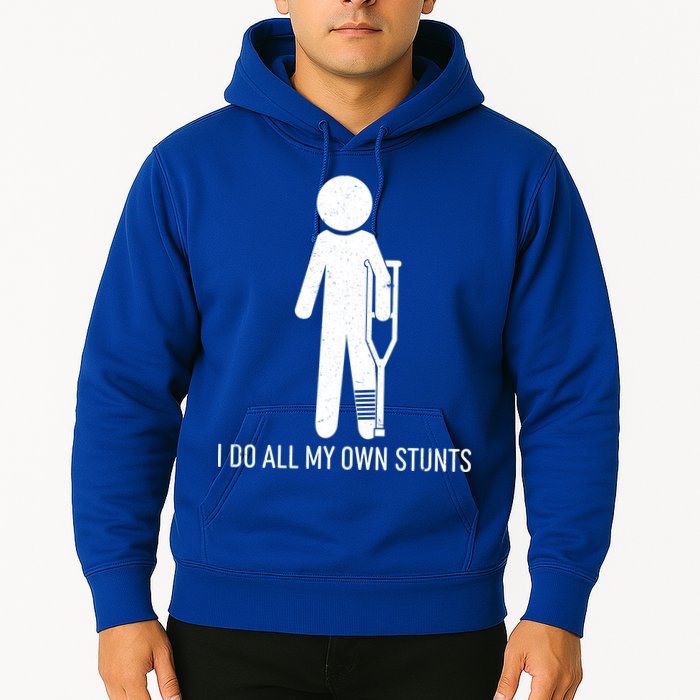 Funny I Do All Of My Own Stunts Hoodie