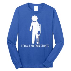 Funny I Do All Of My Own Stunts Long Sleeve Shirt