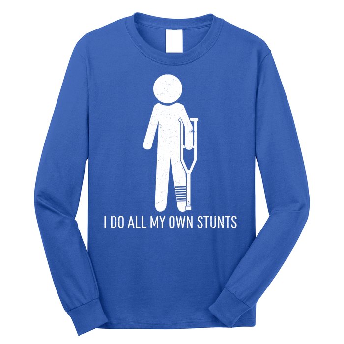 Funny I Do All Of My Own Stunts Long Sleeve Shirt