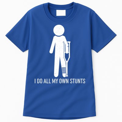 Funny I Do All Of My Own Stunts Tall T-Shirt