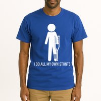 Funny I Do All Of My Own Stunts Tall T-Shirt