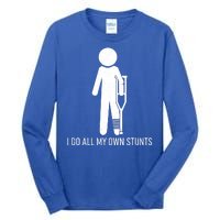 Funny I Do All Of My Own Stunts Tall Long Sleeve T-Shirt