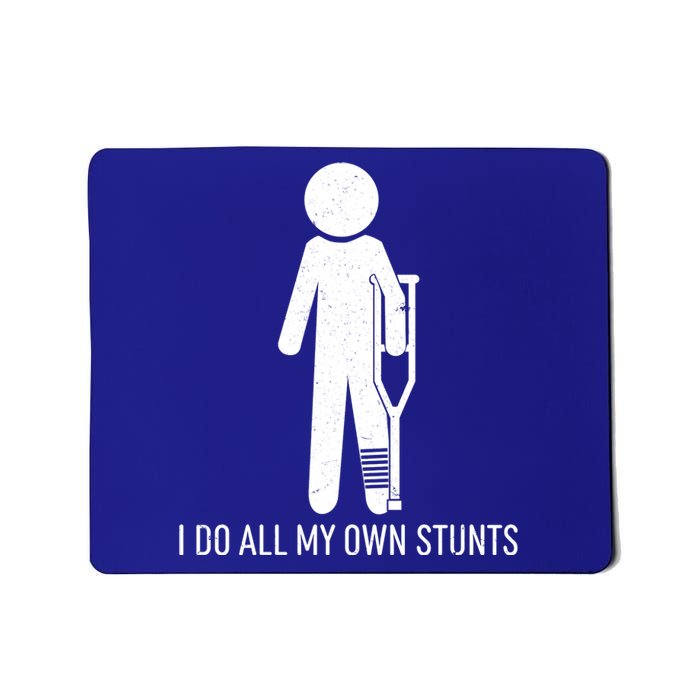 Funny I Do All Of My Own Stunts Mousepad