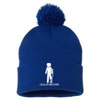 Funny I Do All Of My Own Stunts Pom Pom 12in Knit Beanie