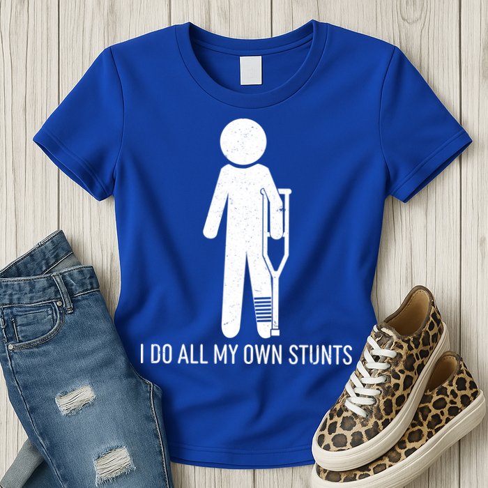 Funny I Do All Of My Own Stunts Womens T-Shirt