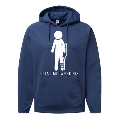 Funny I Do All Of My Own Stunts Performance Fleece Hoodie