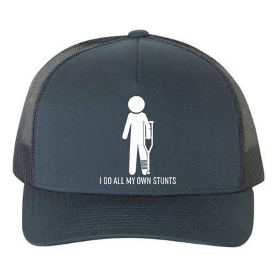 Funny I Do All Of My Own Stunts Yupoong Adult 5-Panel Trucker Hat