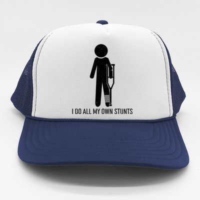 Funny I Do All Of My Own Stunts Trucker Hat