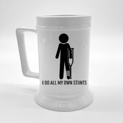 Funny I Do All Of My Own Stunts Beer Stein