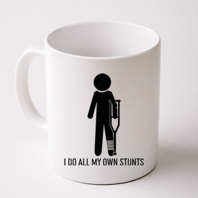 Funny I Do All Of My Own Stunts Coffee Mug