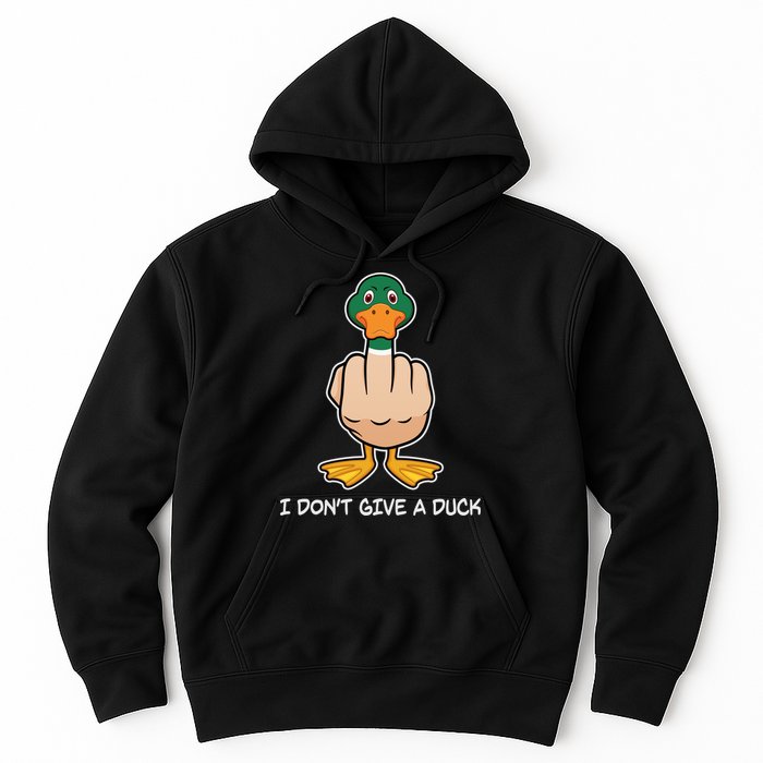 Funny I Don't Give A Duck Hoodie