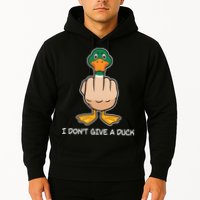 Funny I Don't Give A Duck Hoodie