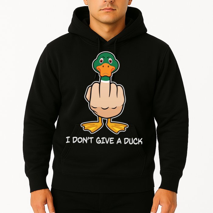 Funny I Don't Give A Duck Hoodie